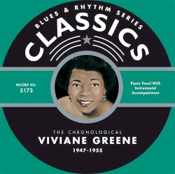 Blues & Rhythm Series: The Chronological Viviane Greene 1947-1955