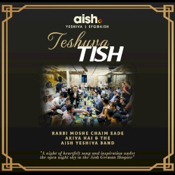 Aish Teshuva Tish (LIVE!)