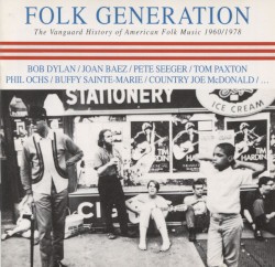 Folk Generation: The Vanguard History Of American Folk Music 1960/78