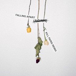 Falling ApART (again) (Kill Paris remix)