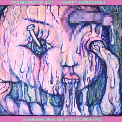 CRAPPY HARDCORE 4 - unreleased sketches and shit 2009-2012