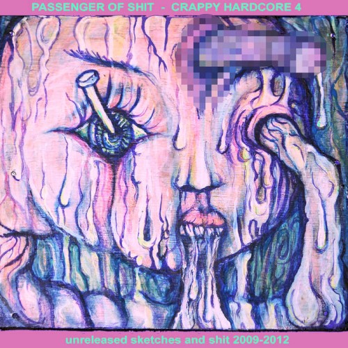 CRAPPY HARDCORE 4 - unreleased sketches and shit 2009-2012