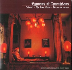 Épouses Et Concubines (Les Musiques Des Films De Zhang Yimou)