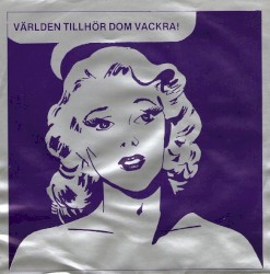 Världen tillhör dom vackra