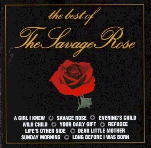 The Best Of The Savage Rose
