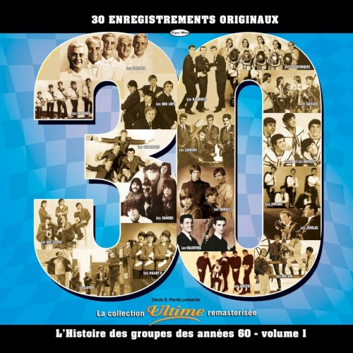 L’histoire des groupes des années 60 - Volume 1