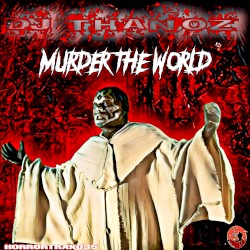 Murder the World