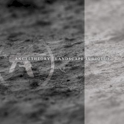 Landscape Is Liquid
