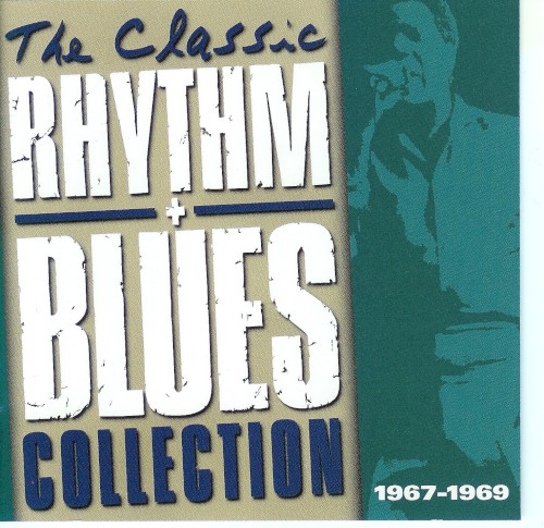 The Classic Rhythm + Blues Collection: 1967-1969