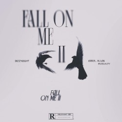 FALL ON ME II