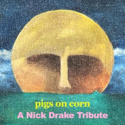 A Nick Drake Tribute