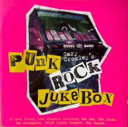 Gary Crowley's Punk Rock Jukebox