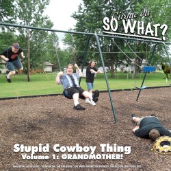 Stupid Cowboy Thing, Vol. 1: Grandmother