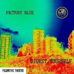 Digest Yourself / Factory Blue