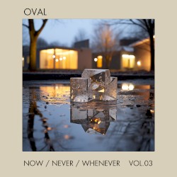Now / Never / Whenever, Vol.3