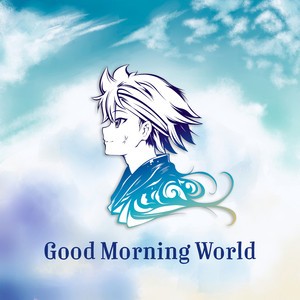 Good Morning World (From “Dr. Stone”)