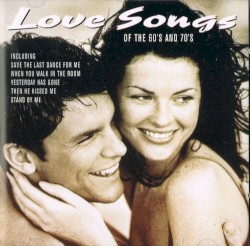 Love Songs of the 60s and 70s