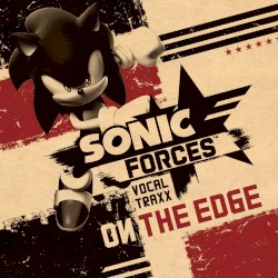 SONIC FORCES VOCAL TRAXX [ON THE EDGE]