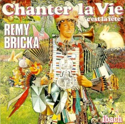 Chanter la vie : C'est la fête