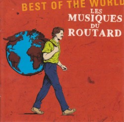 Les Musiques du routard : Best of the World