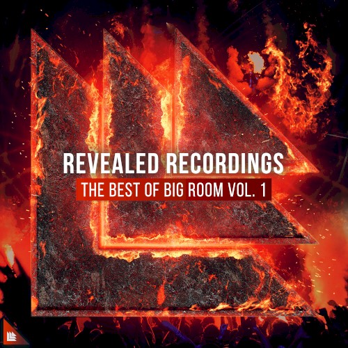 Revealed Recordings Presents the Best of Big Room Vol. 1