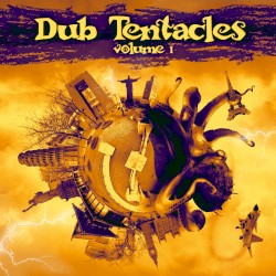 Dub Tentacles, Volume 1