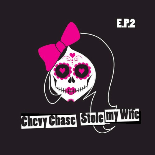 Chevy Chase Stole My Wife EP 2