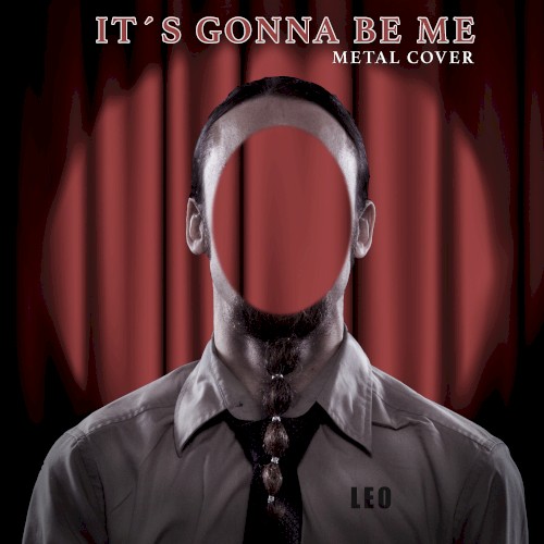 It´s Gonna Be Me (Metal Cover)