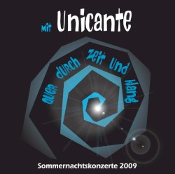 Sommernachtskonzerte 2009: Mit Unicante quer durch Zeit und Klang