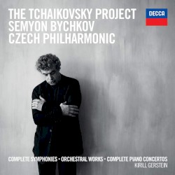 The Tchaikovsky Project: Complete Symphonies and Piano Concertos