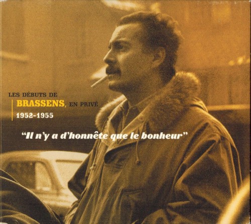Il n’y a d’honnête que le bonheur : Les débuts de Brassens en privé (1952–1955)