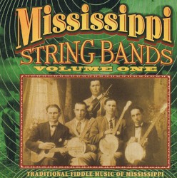Mississippi String Bands, Volume One