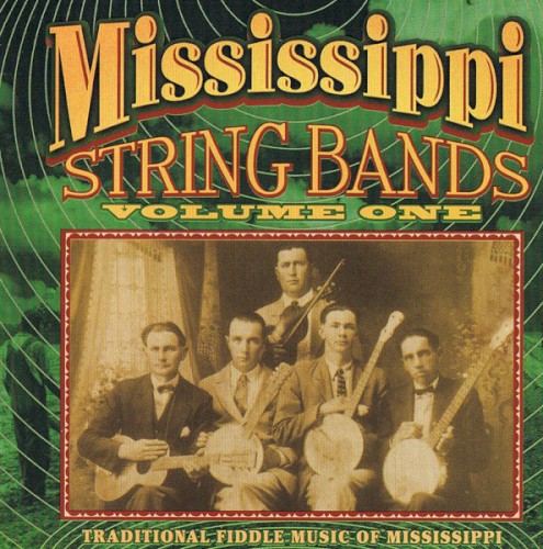 Mississippi String Bands, Volume One