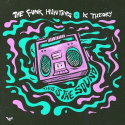 The Funk Hunters x K Theory - This Is The Sound