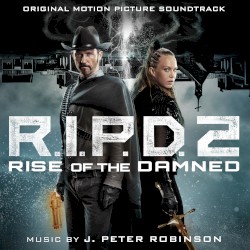 R.I.P.D. 2: Rise of the Damned (Original Motion Picture Soundtrack)