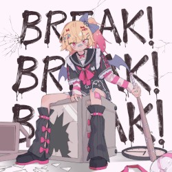 BREAK!BREAK!BREAK!