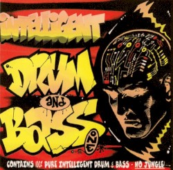 Intelligent Drum & Bass Volume One