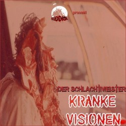 Kranke Visionen