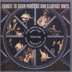 Tribute to Gram Parsons and Clarence White