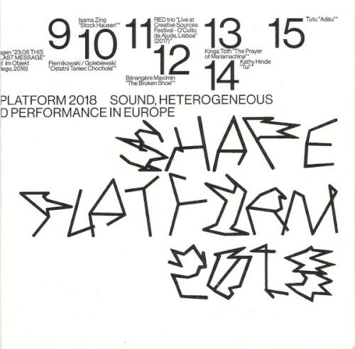 Shape Platform 2018 - Sound, Heterogeneous Art And Performance In Europe