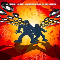 Two Men On A Trip / The Hum (Meat Katie Remix)