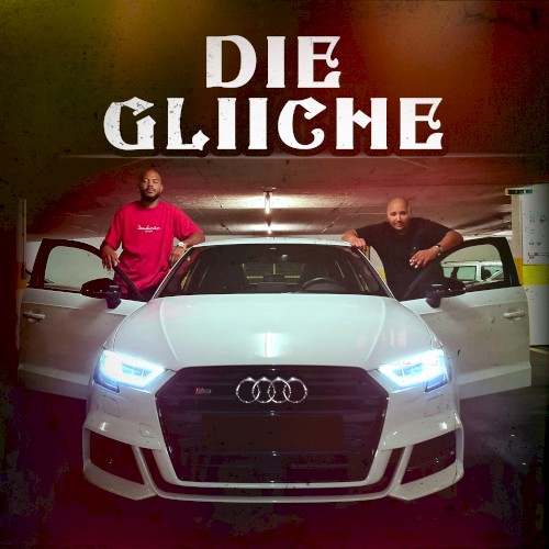Die Gliiche