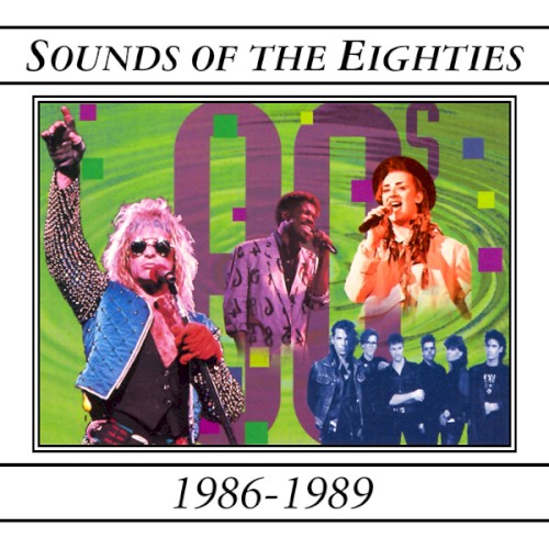 Sounds of the Eighties: 1986-1989