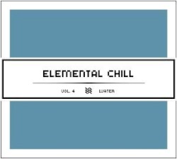 Elemental Chill, Volume 4: Water