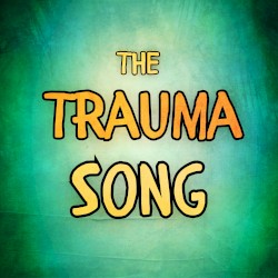The Trauma Song