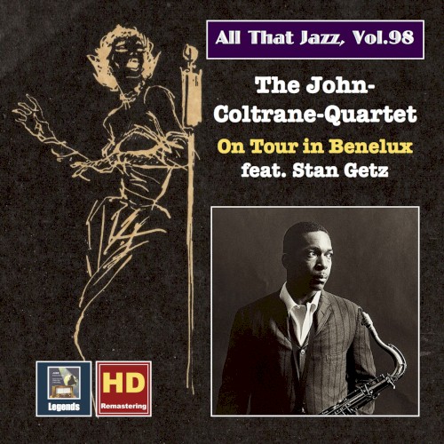 All That Jazz, Vol.98: John Coltrane and Friends on Tour in Benelux