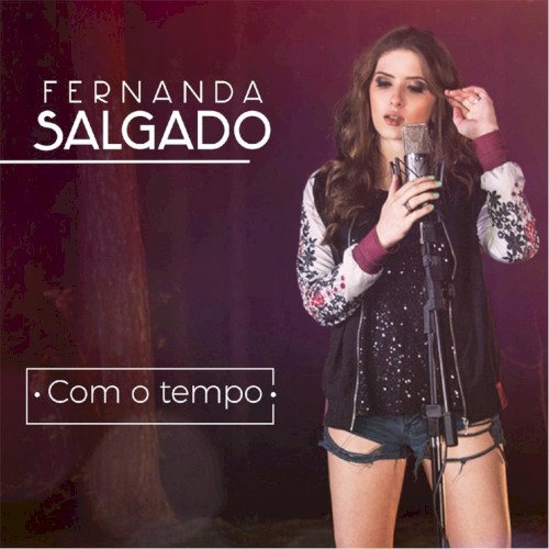Com o tempo…