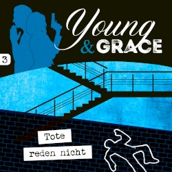 Young & Grace 3: Tote reden nicht