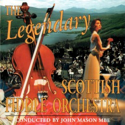 The Legendary Scottish Fiddle Orchestra