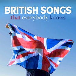 British Songs that everybody knows